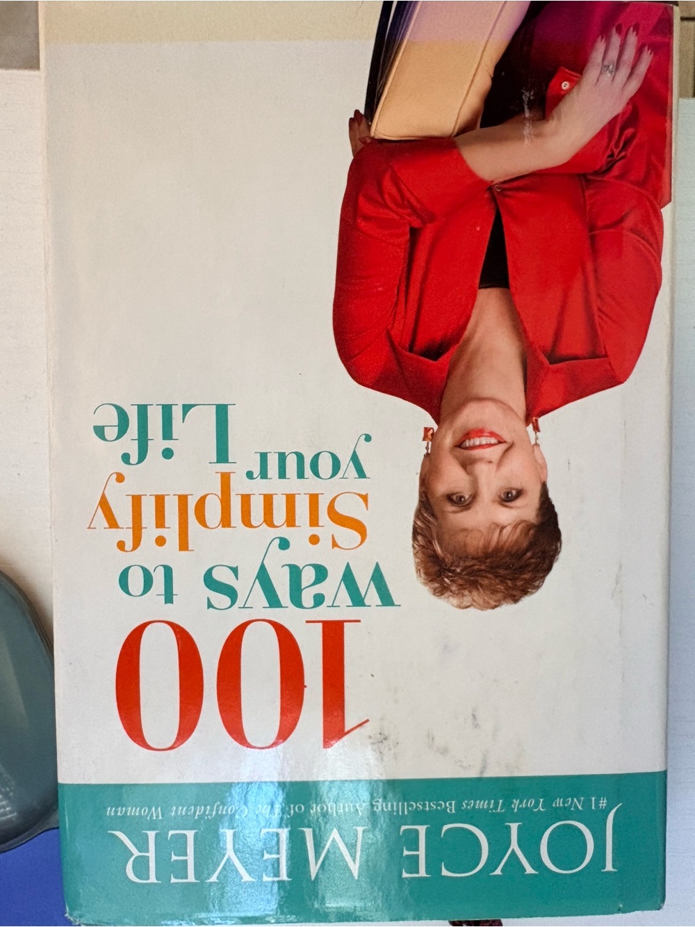 100 Ways to Simplify Your Life by Joyce Meyer